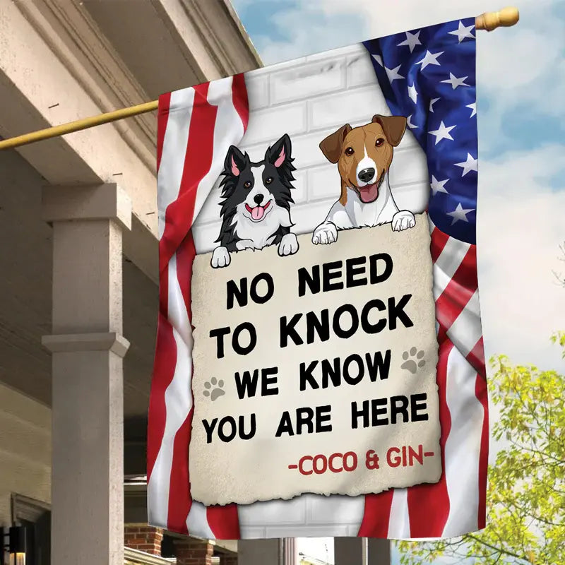 No Need To Knock I Know You Are Here, Personalized Garden Flags, Gift For Dog Lovers, Custom Photo Garden Flag The Next Custom Gift