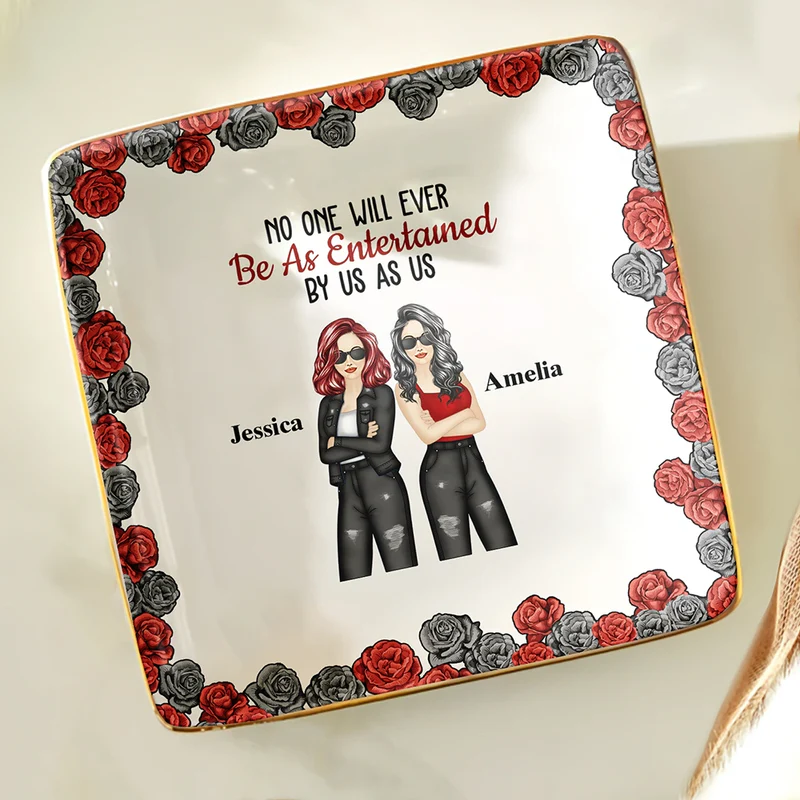 No One Will Ever Be As Entertained By Us As Roses - Personalized Ring Dish