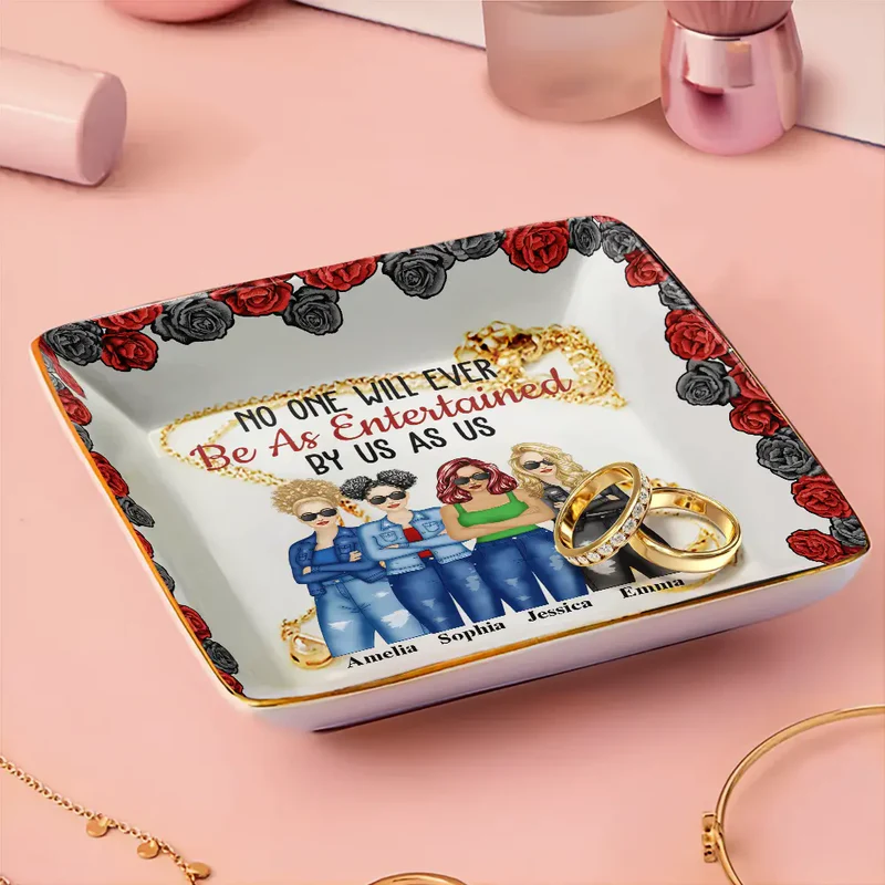 No One Will Ever Be As Entertained By Us As Roses - Personalized Ring Dish