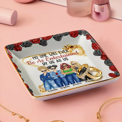 No One Will Ever Be As Entertained By Us As Roses - Personalized Ring Dish