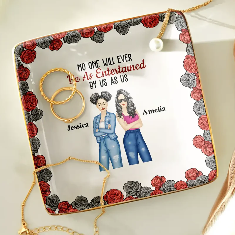 No One Will Ever Be As Entertained By Us As Roses - Personalized Ring Dish