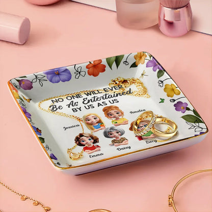 No One Will Ever Be As Entertained By Us As Us 3D Bestie - Personalized Ring Dish