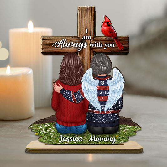 Always With You Family Memorial Remembrance Keepsake Cross Personalized 2-Layer Standing Wooden Plaque