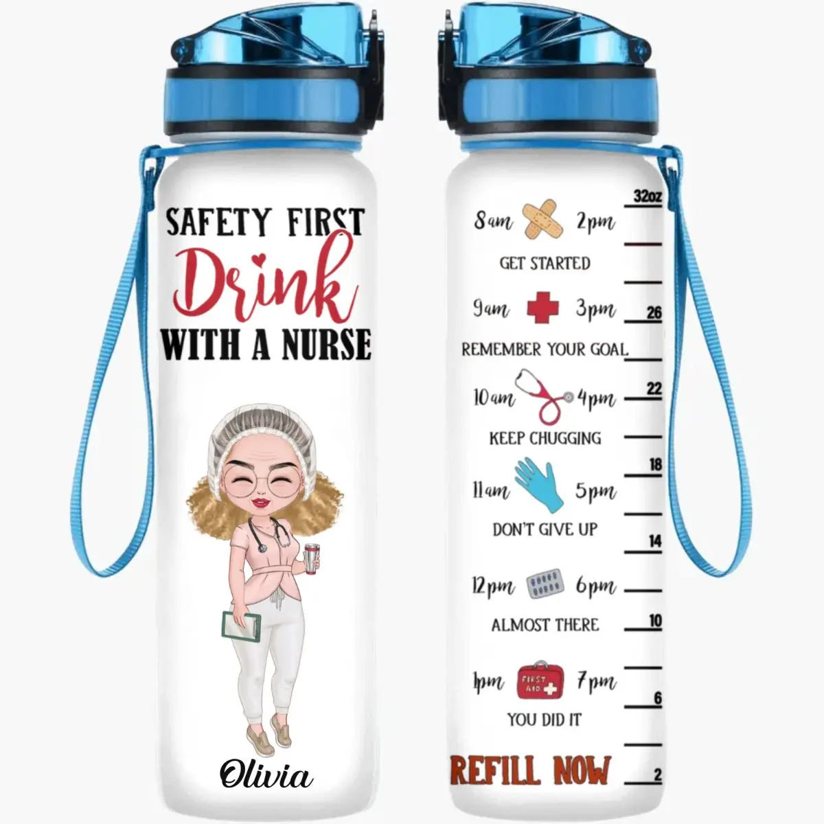 Nurse - Safety First Drink With A Nurse - Personalized Water Tracker Bottle Tracker Bottle The Next Custom Gift