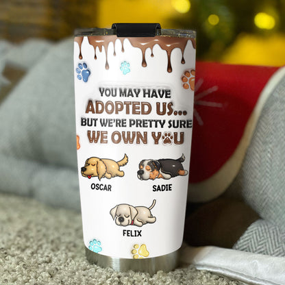 We Own You  - Personalized Custom 3D Inflated Effect Tumbler