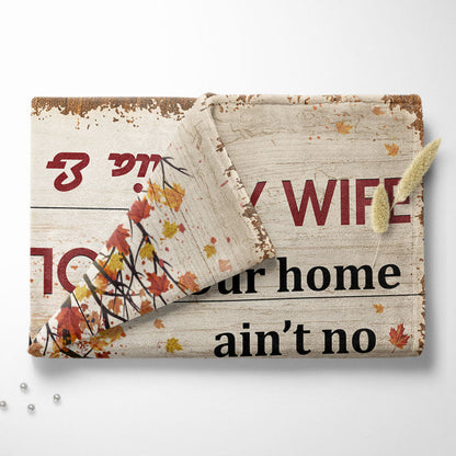 Our Home Ain't No Castle Family Old Couple Husband Wife Fall Leaves - Couple Gift - Personalized Custom Blanket