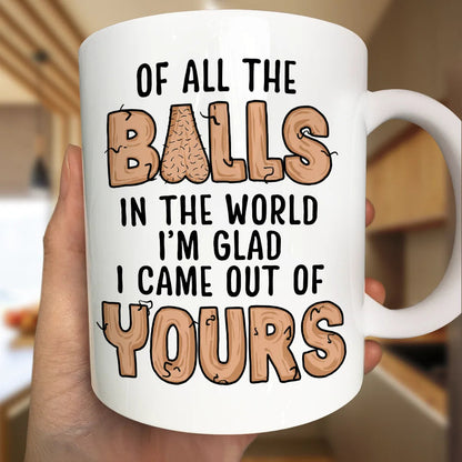 Of All The Balls - Personalized Mug