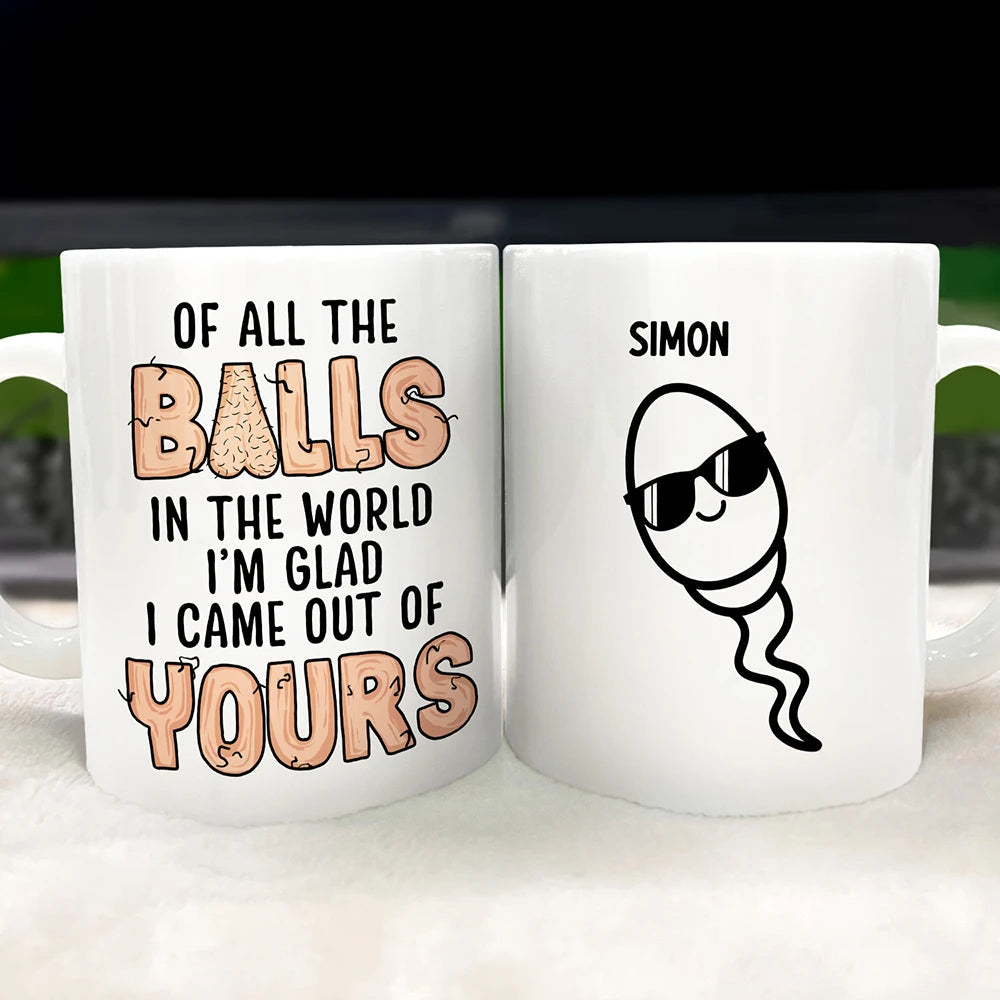 Of All The Balls - Personalized Mug