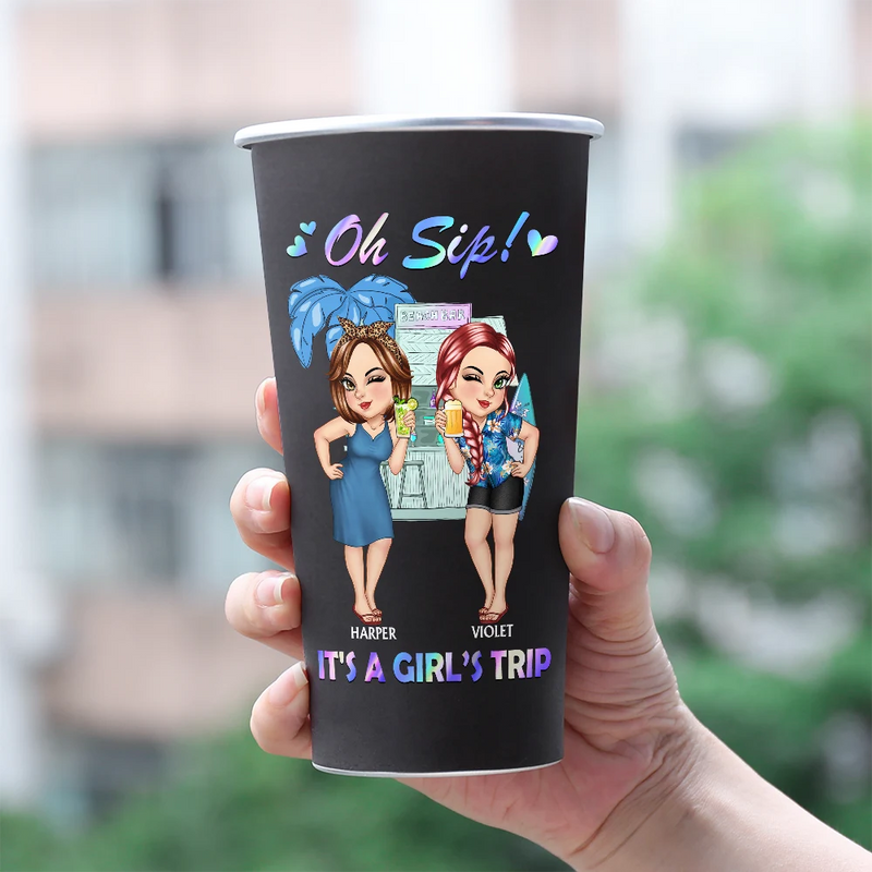 Oh Sip! It's A Girls' Trip Summer - Personalized Aluminum Color Changing Cup
