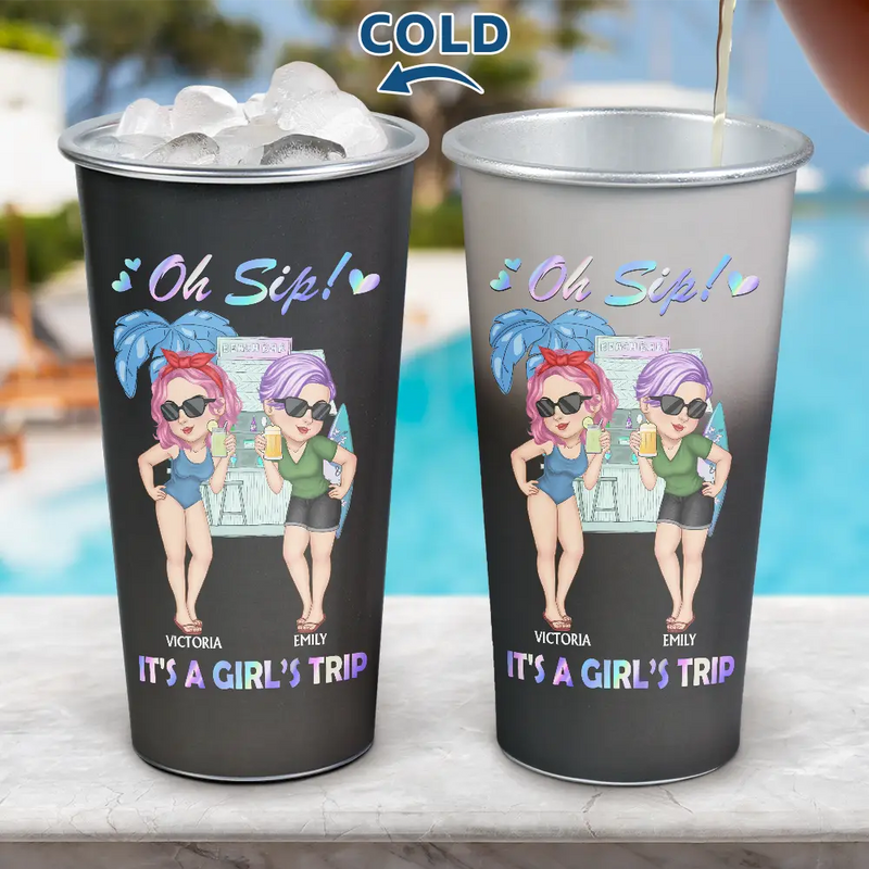 Oh Sip! It's A Girls' Trip Summer - Personalized Aluminum Color Changing Cup