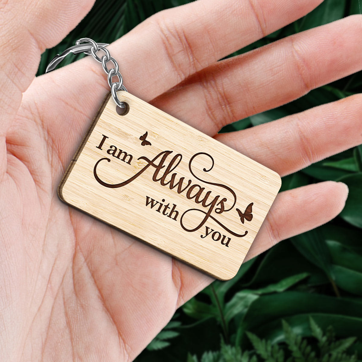 Always With You Forest Family Memorial Remembrance Keepsake Personalized Wooden Keychain