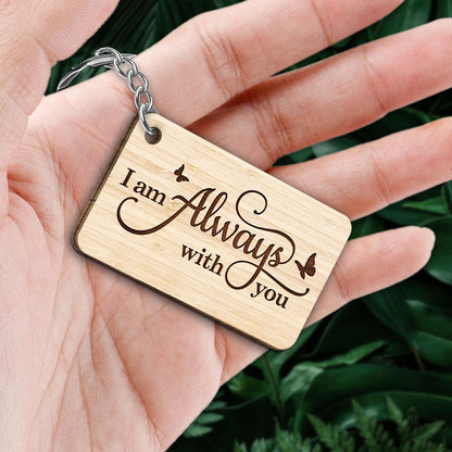 Always With You Forest Family Memorial Remembrance Keepsake Personalized Wooden Keychain