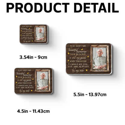 You Left Me Beautiful Memories Memorial Keepsake Personalized Acrylic Fridge Magnet