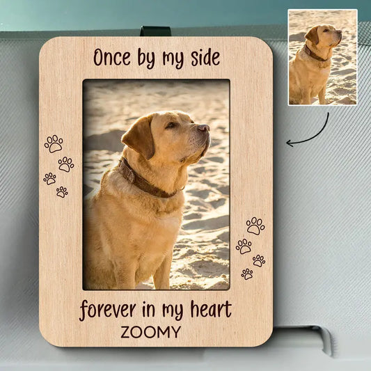 Once By My Side, Forever In My Heart, Heartfelt Memorial Gift For Pet Lovers, Pet Loss Personalized Picture Frame, Custom Photo Car Visor Clip Car Visor Clip The Next Custom Gift