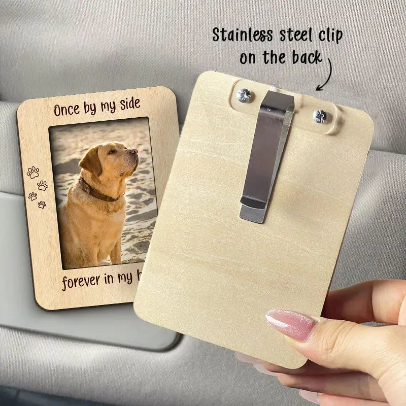 Once By My Side, Forever In My Heart, Heartfelt Memorial Gift For Pet Lovers, Pet Loss Personalized Picture Frame, Custom Photo Car Visor Clip Car Visor Clip The Next Custom Gift