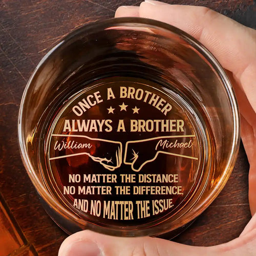 Once A Brother Always A Brother - Personalized Engraved Whiskey Glass