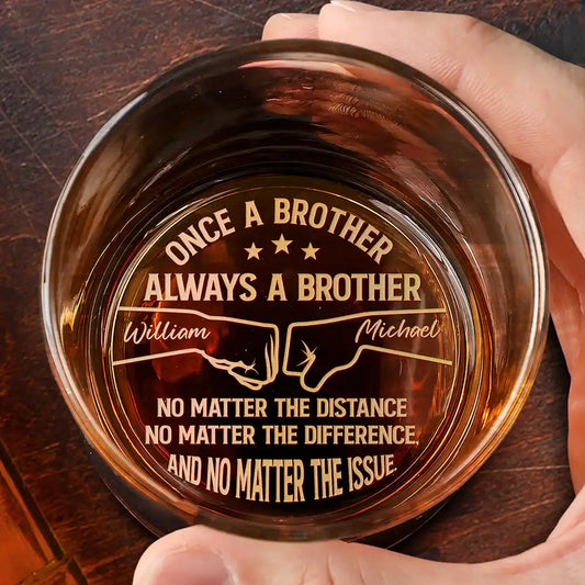 Once A Brother Always A Brother - Personalized Engraved Whiskey Glass