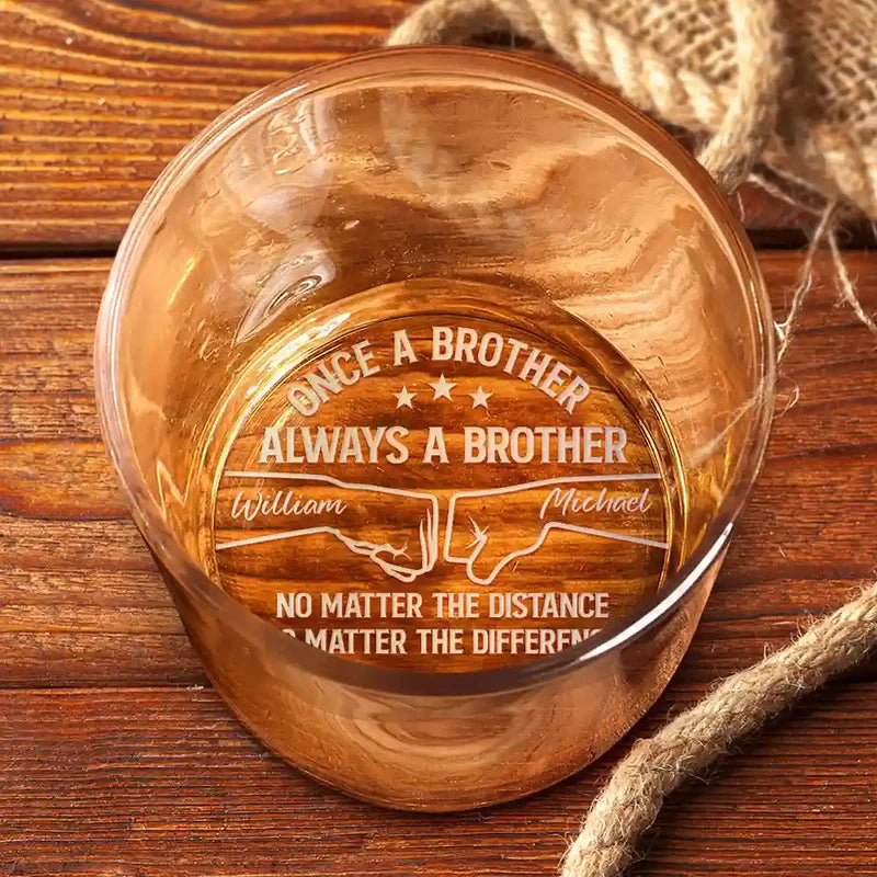 Once A Brother Always A Brother - Personalized Engraved Whiskey Glass