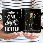 One Degree Hotter Funny Graduation - Personalized Mug