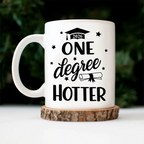One Degree Hotter Funny Graduation - Personalized Mug