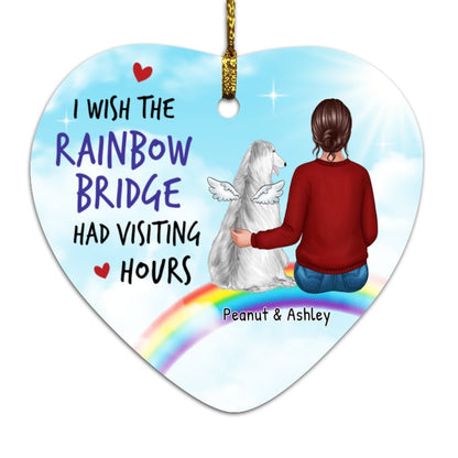 Wish Rainbow Bridge Had Visiting Hours Dog Memorial Personalized Heart Ornament