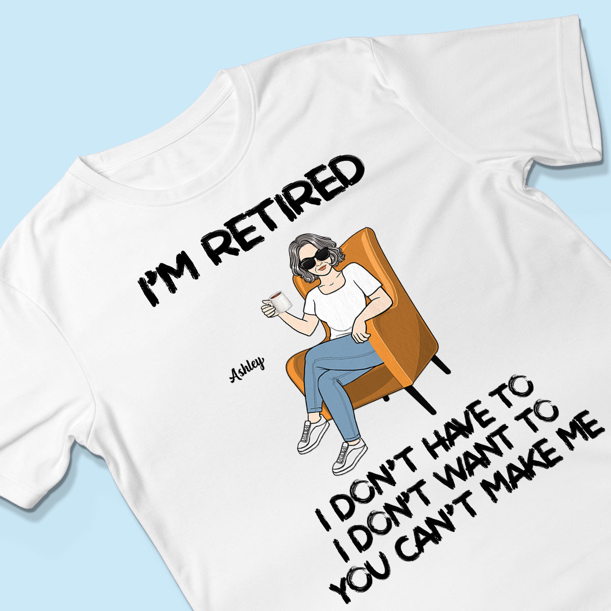 I'm Retired Personalized Shirt, Funny Retirement Gift, Gift For Retirees
