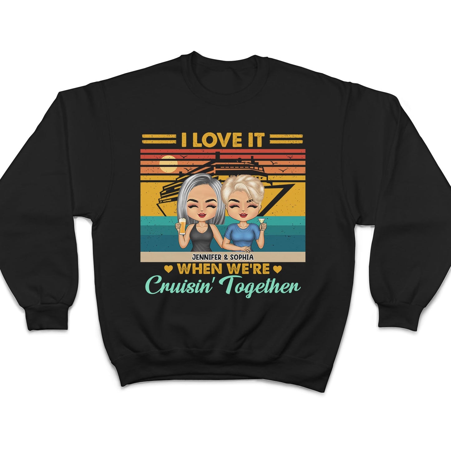 Love It When We're Cruisin' Together - Traveling, Cruising Gift For Couples, Spouse, Wife, Husband, Girlfriend, Boyfriend - Personalized T Shirt