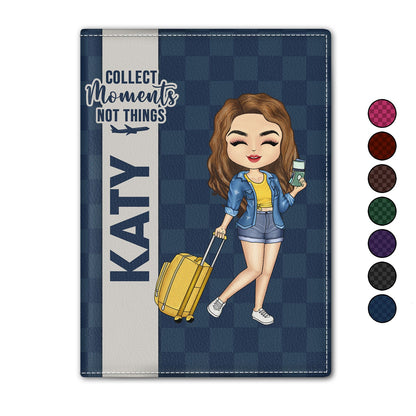 Collect Moments Not Things - Gift For Travellers, Travelling Lovers, Him, Her - Personalized Passport Cover, Passport Holder