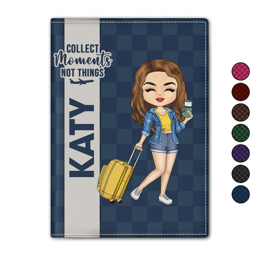 Collect Moments Not Things - Gift For Travellers, Travelling Lovers, Him, Her - Personalized Passport Cover, Passport Holder