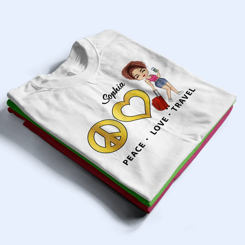 Peace Love Travel - Personalized T Shirt