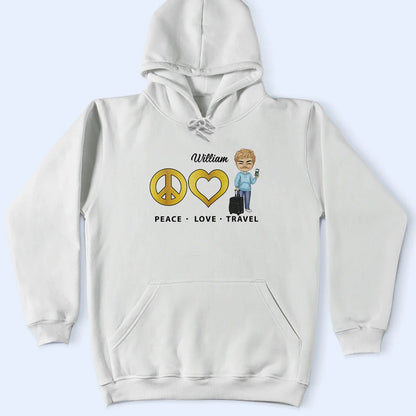 Peace Love Travel - Personalized T Shirt