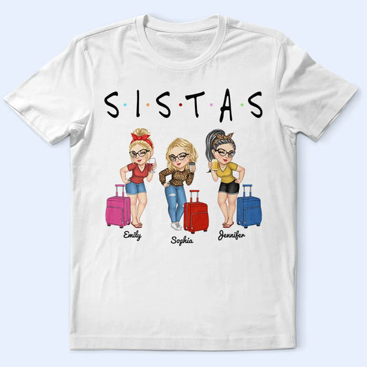 Sistas Besties Travel Together - Personalized T Shirt