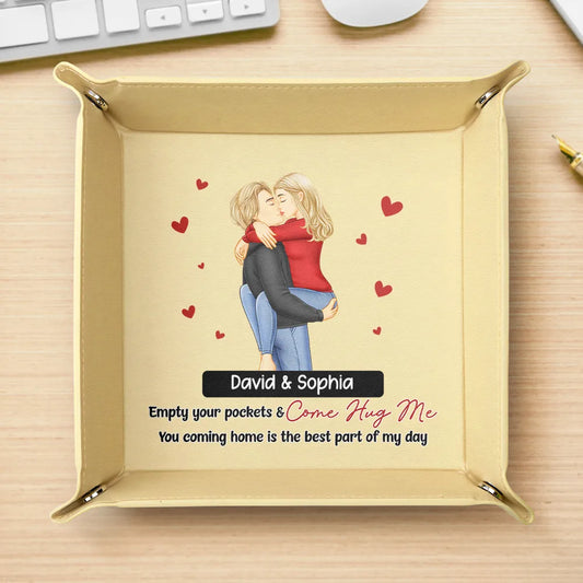 Empty Your Pockets And Come Hug Me - Personalized Leather Valet Tray