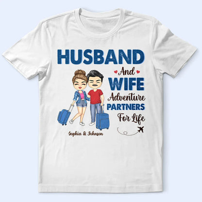 Husband And Wife Adventure Partners For Life - Personalized T Shirt