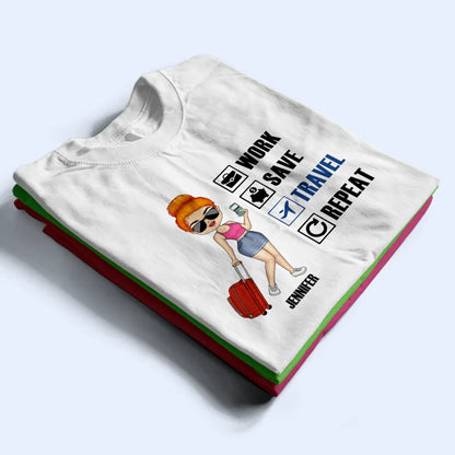 Work Save Travel Repeat - Personalized T Shirt