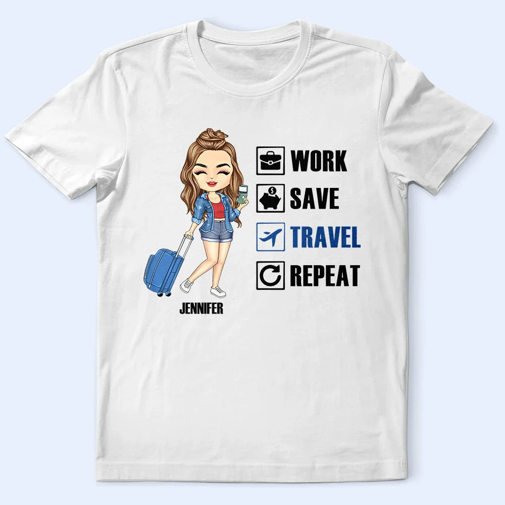 Work Save Travel Repeat - Personalized T Shirt
