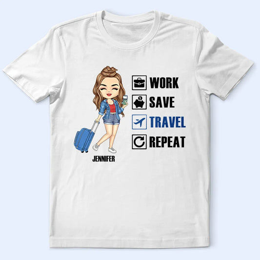 Work Save Travel Repeat - Personalized T Shirt