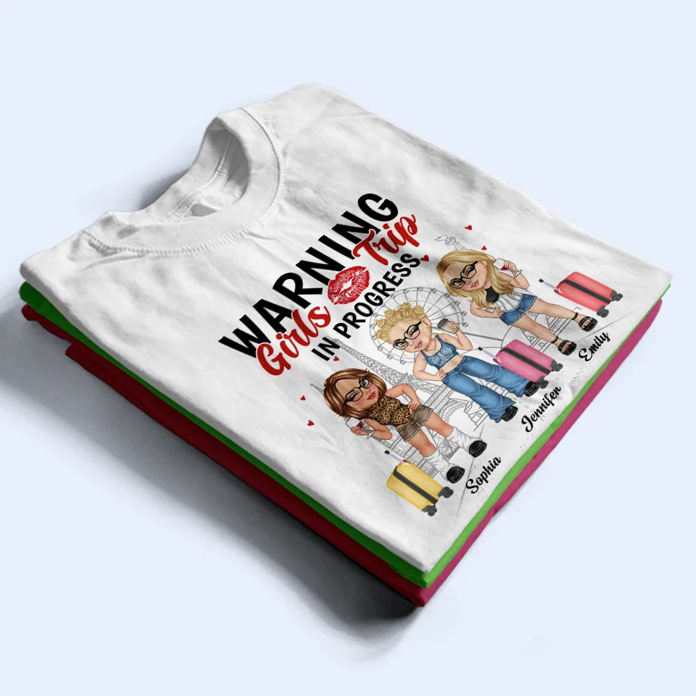 Warning Girls Trip In Progress - Personalized T Shirt