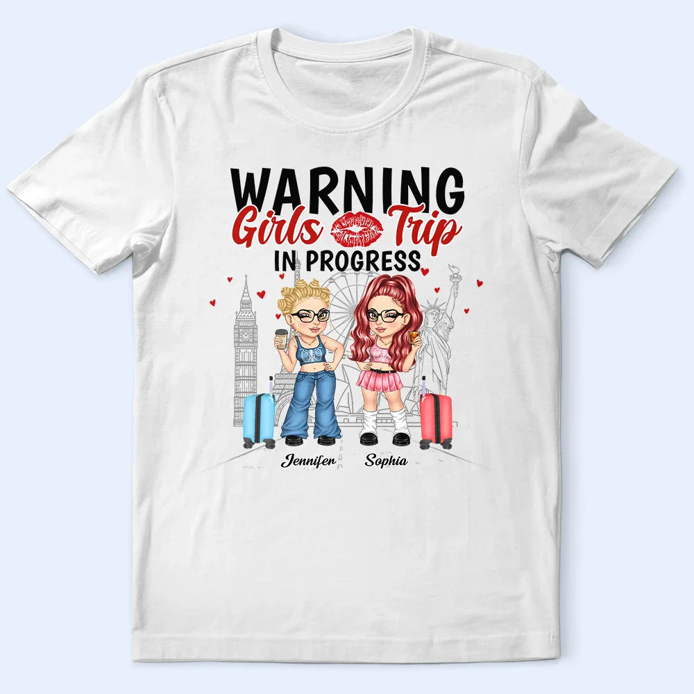 Warning Girls Trip In Progress - Personalized T Shirt