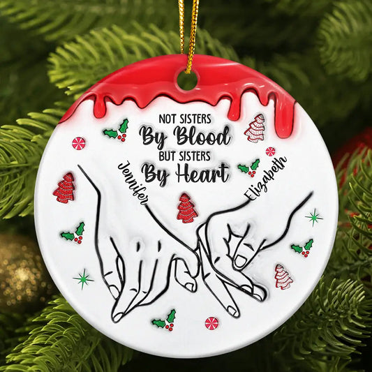 Christmas Besties Holding Hands Not Sisters By Blood But Sisters By Heart - 3D Inflated Effect Printed Ornament, Personalized Circle Acrylic Ornament