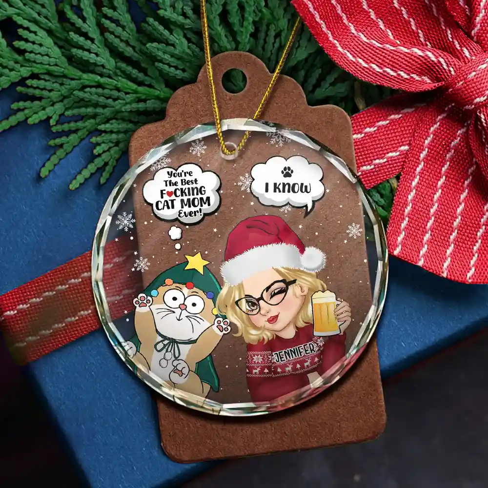 Meowy Christmas You're The Best Cat Mom Ever - Personalized Circle Acrylic Ornament