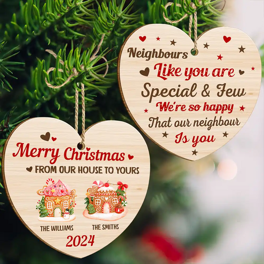 Neighbours Like You Are Special And Few - Personalized Wooden Ornament Print 2 Sides