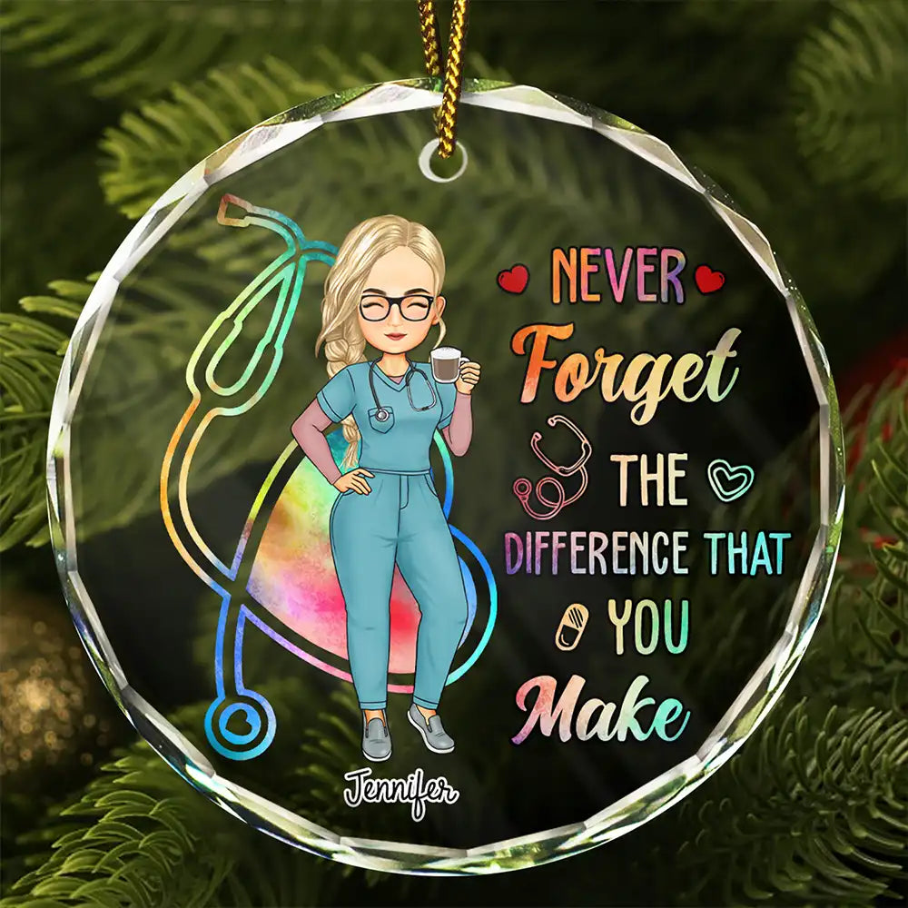 Nurse Never Forget The Difference That You Make - Personalized Circle Ornament