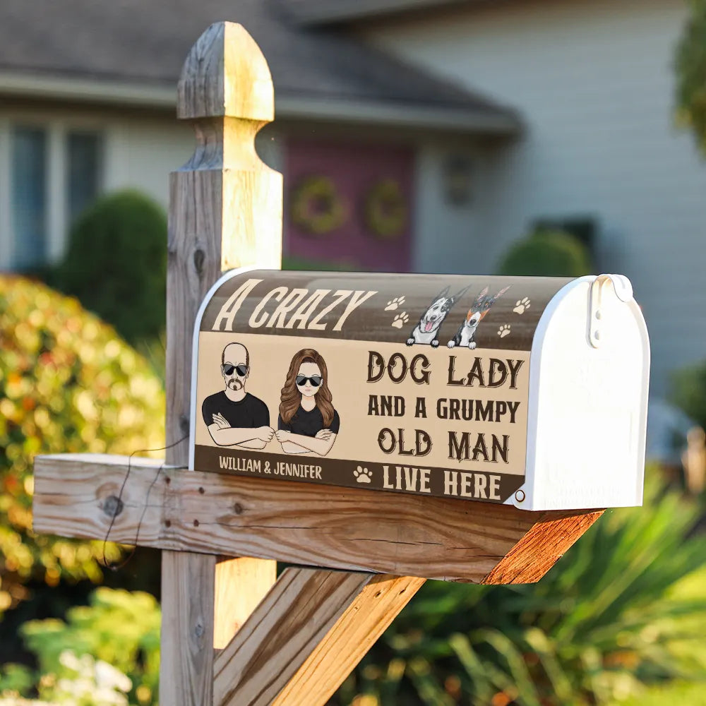 Dog Lovers A Crazy Dog Lady And A Grumpy Old Man Live Here - Personalized Mailbox Cover