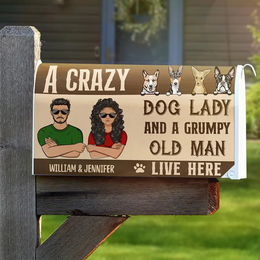 Dog Lovers A Crazy Dog Lady And A Grumpy Old Man Live Here - Personalized Mailbox Cover