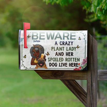 A Crazy Plant Lady & Her Spoiled Rotten Dogs - Personalized Mailbox Cover