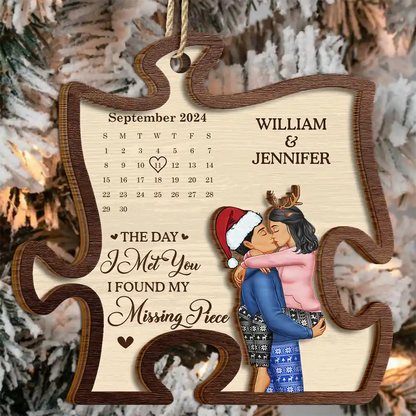 Gift For Couples - Calendar The Day I Found My Missing Piece Kissing Couple - Personalized 2-Layered Wooden Ornament