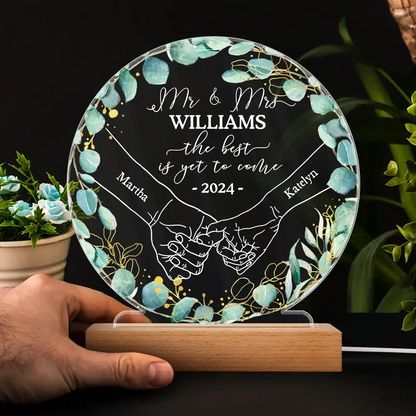 Newly Engaged Couple Holding Hands The Best Is Yet To Come - Personalized 3D Led Light Wooden Base