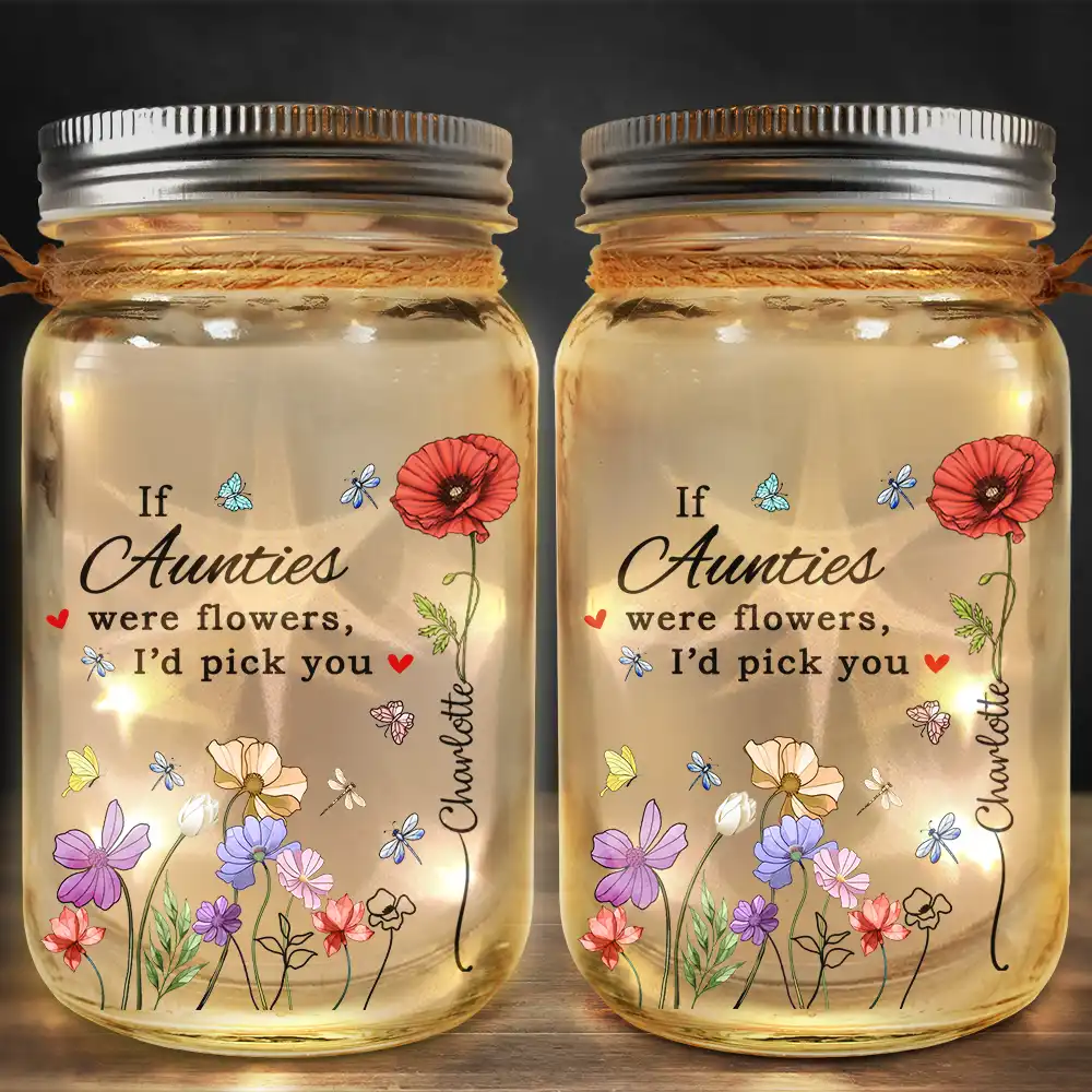 If Nanas Were Flowers I'd Pick You Birth Month Flower - Personalized Mason Jar Light