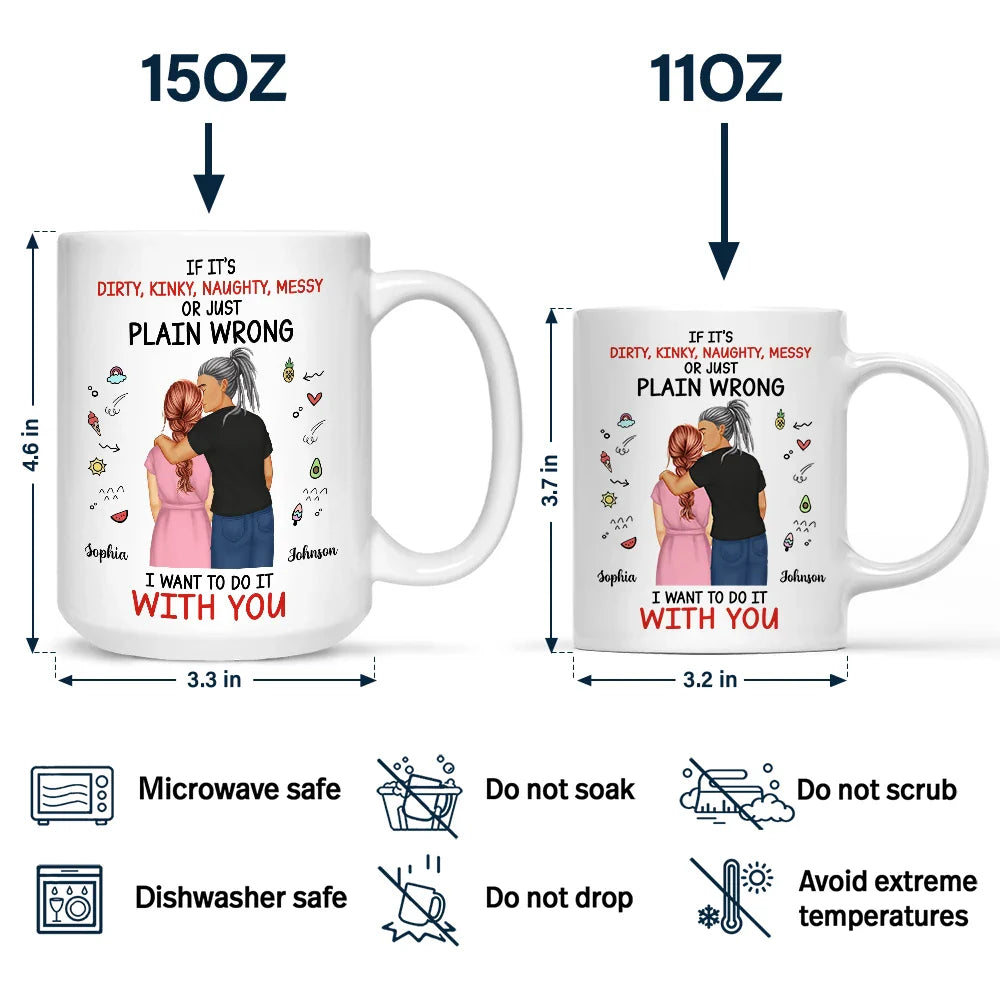I Want To Do It With You Couples - Personalized Mug